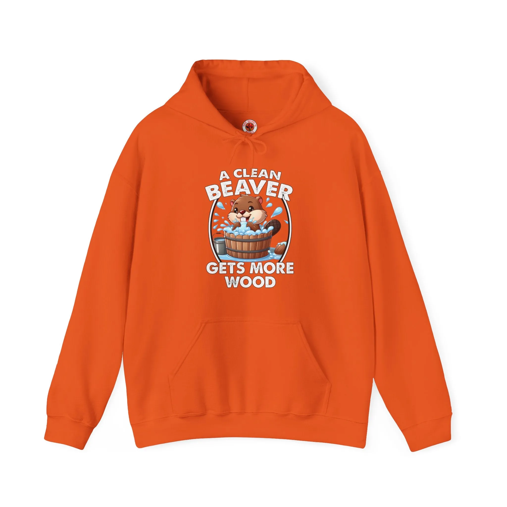 A Clean Beaver Gets More Wood Hooded Sweatshirt