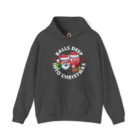 Balls Deep Into Christmas Hooded Sweatshirt