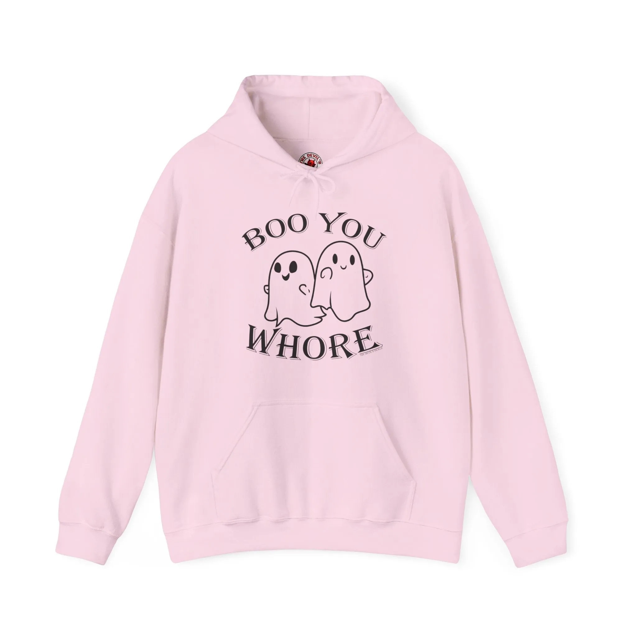 Boo You Whore Hooded Sweatshirt