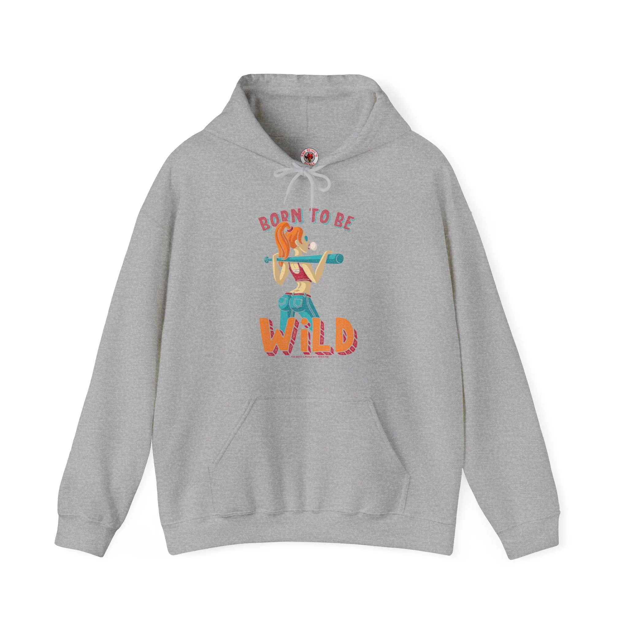 Born To Be Wild Hooded Sweatshirt