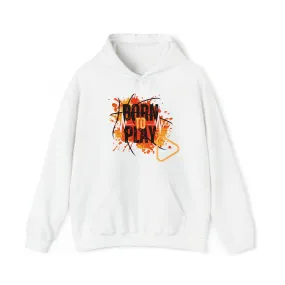 Born To play - Unisex Heavy Blend Hooded Sweatshirt