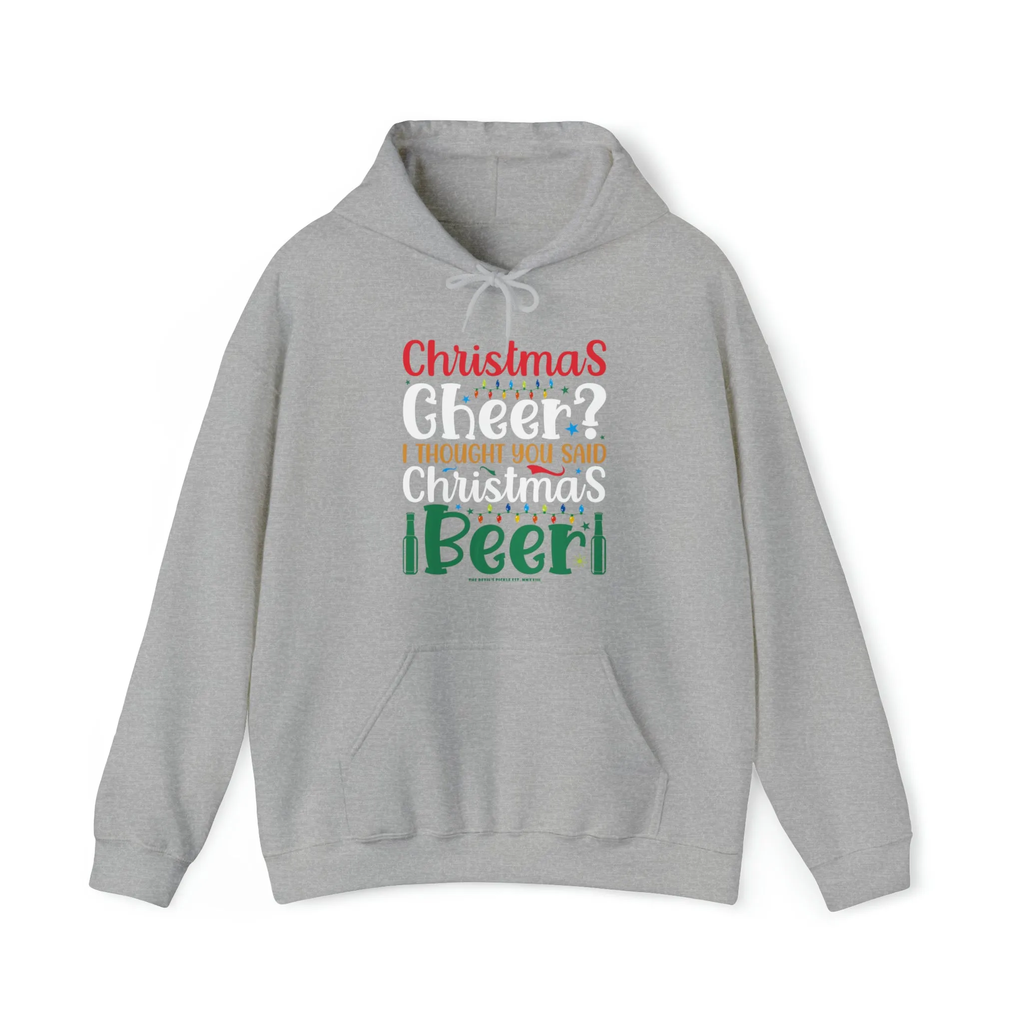 Christmas Cheer? I thought You Said Christmas Beer Hooded Sweatshirt