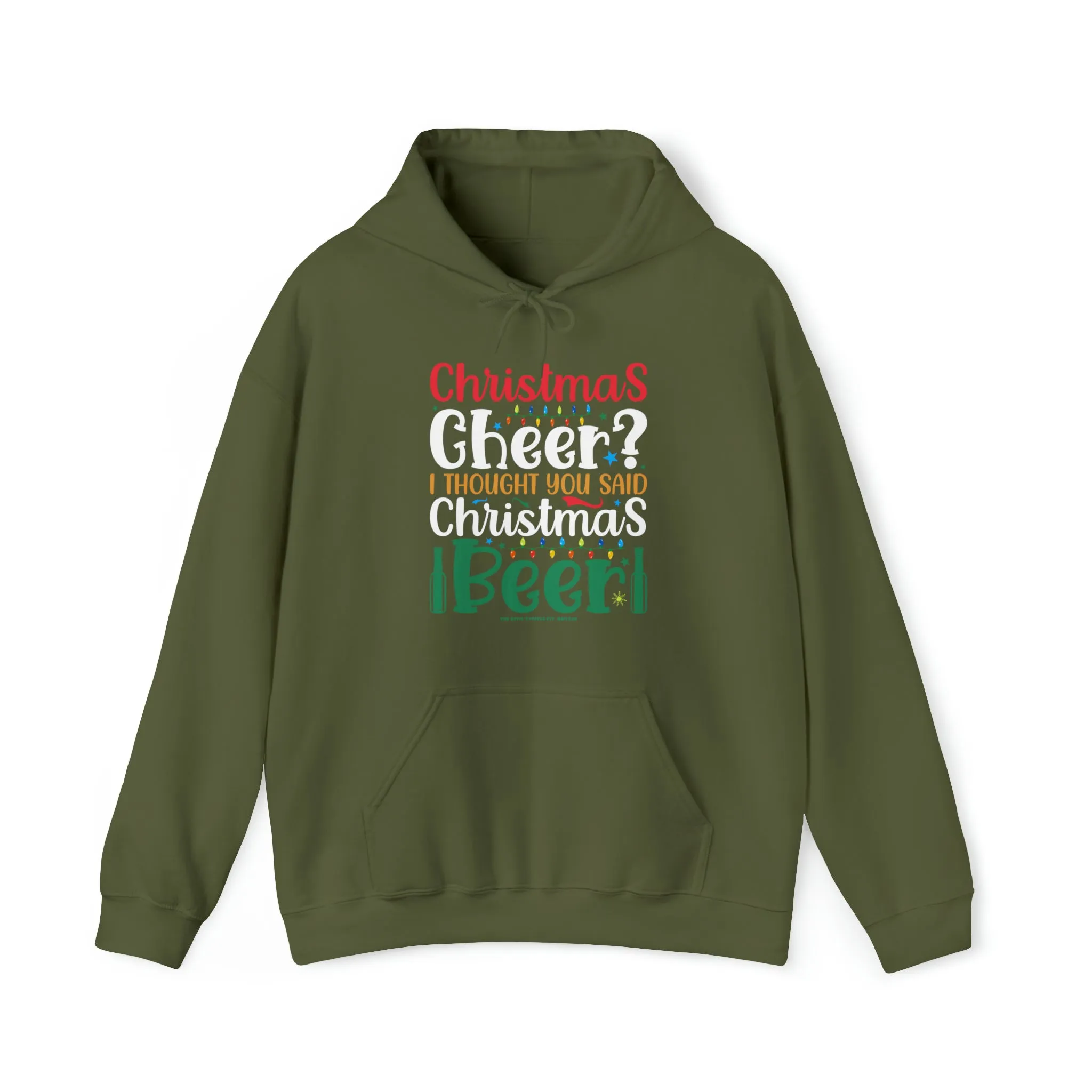 Christmas Cheer? I thought You Said Christmas Beer Hooded Sweatshirt