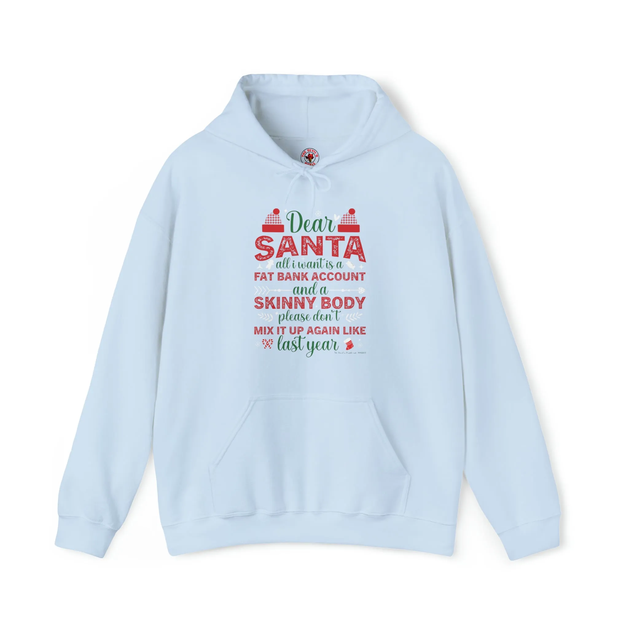 Dear Santa All I Want Is a Fat Bank Account Hooded Sweatshirt