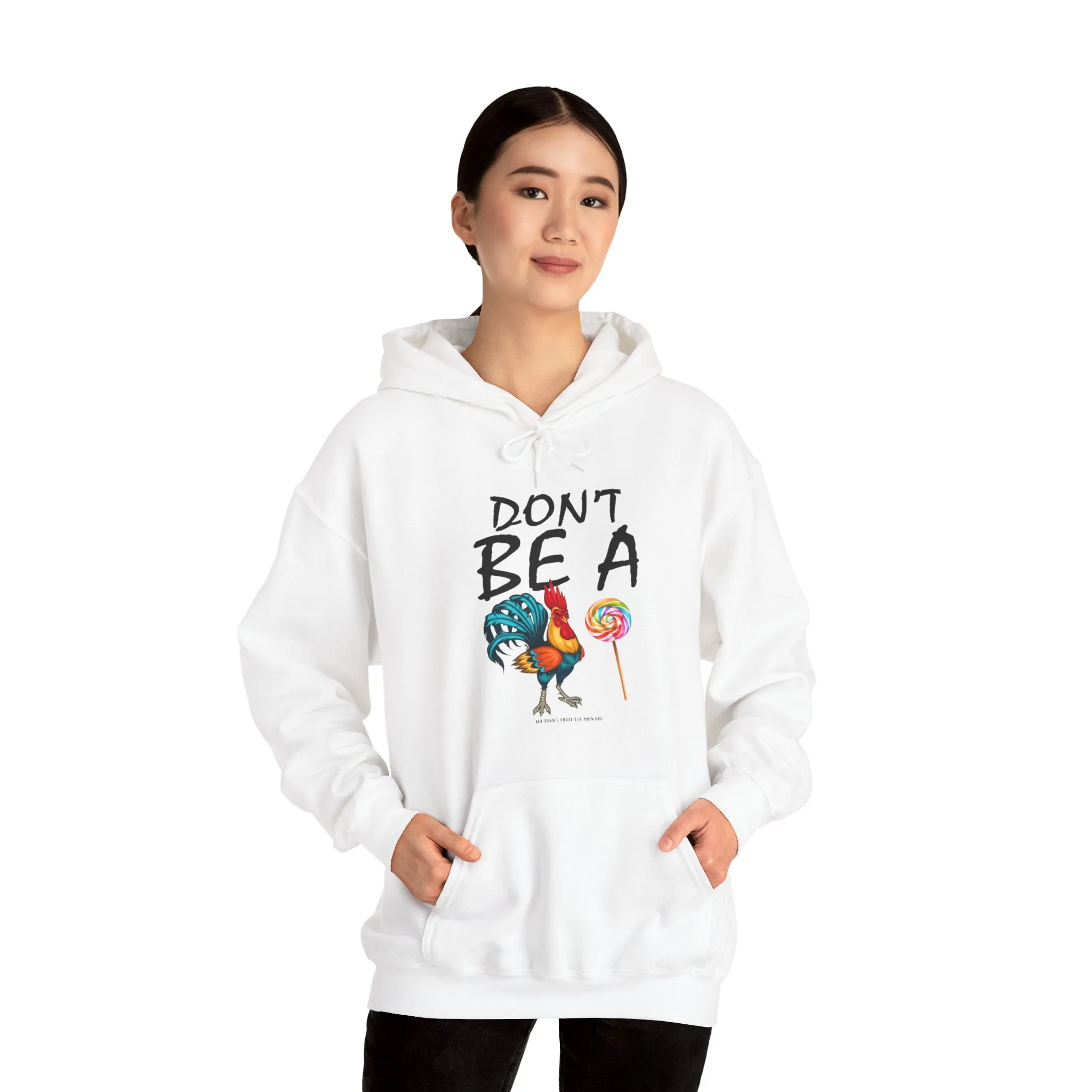 Don't Be A Cock Sucker Hooded Sweatshirt