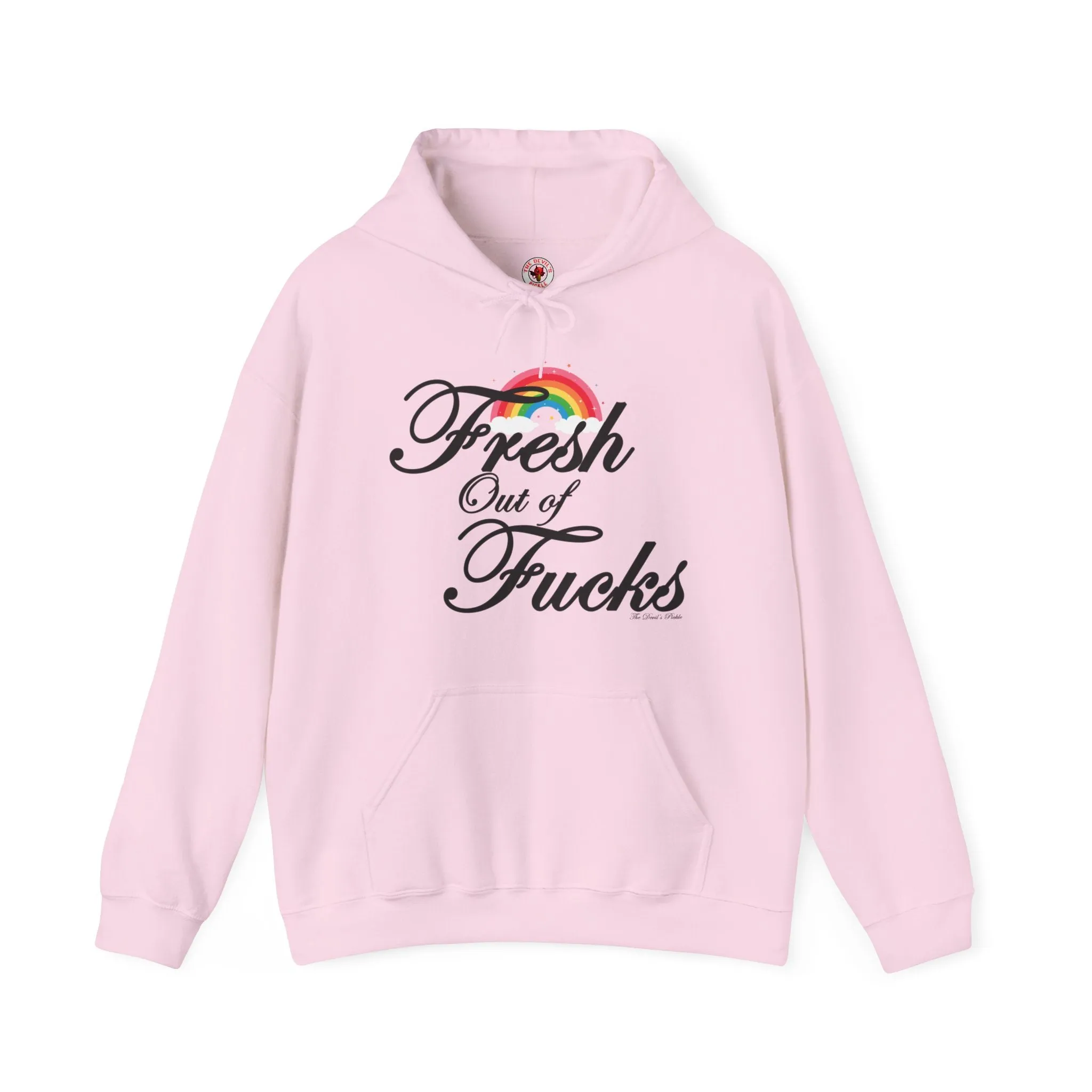 Fresh Out Of Fucks Hooded Sweatshirt