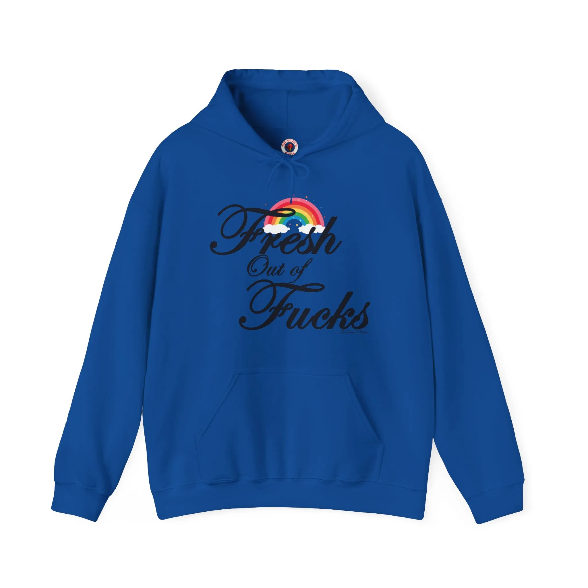 Fresh Out Of Fucks Hooded Sweatshirt