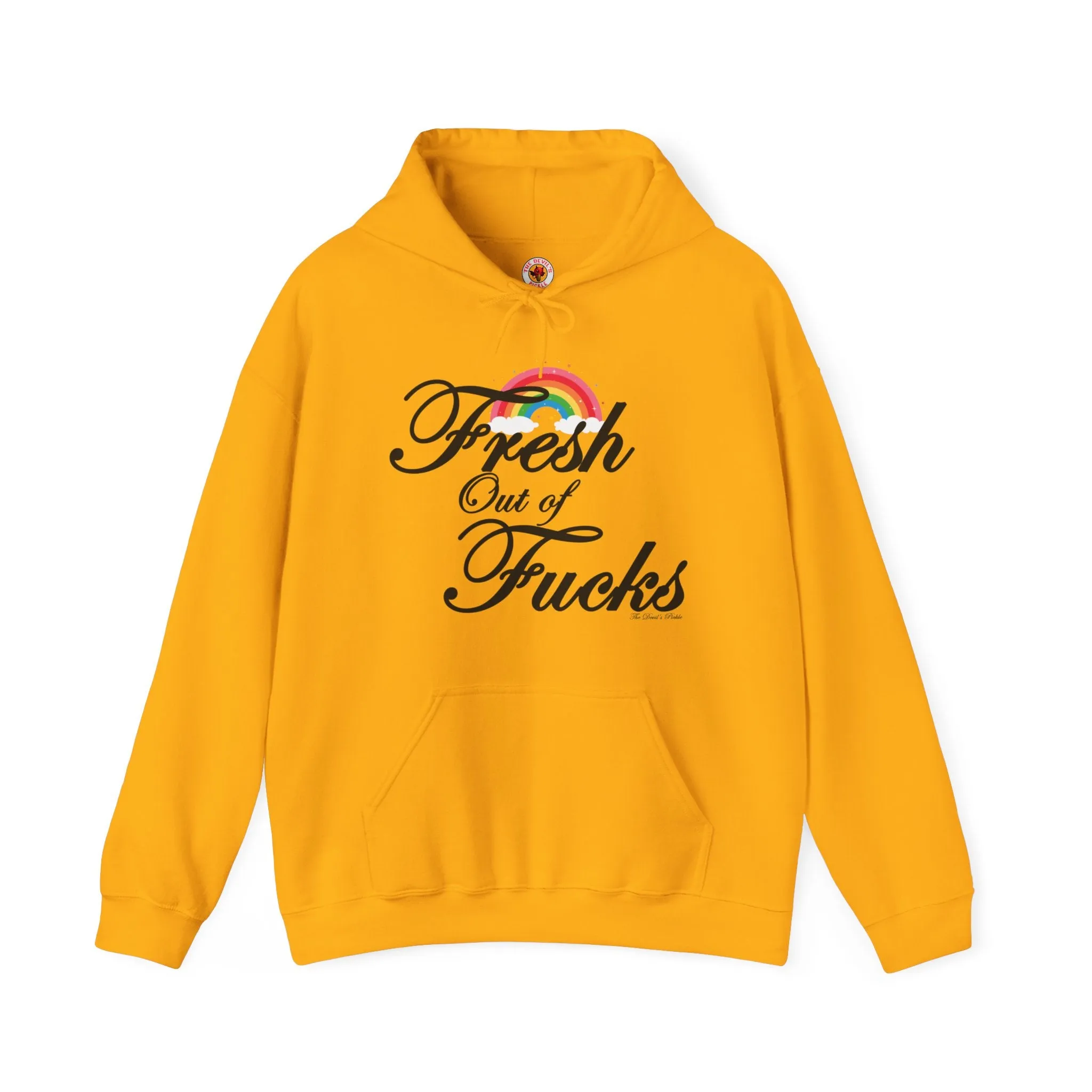 Fresh Out Of Fucks Hooded Sweatshirt