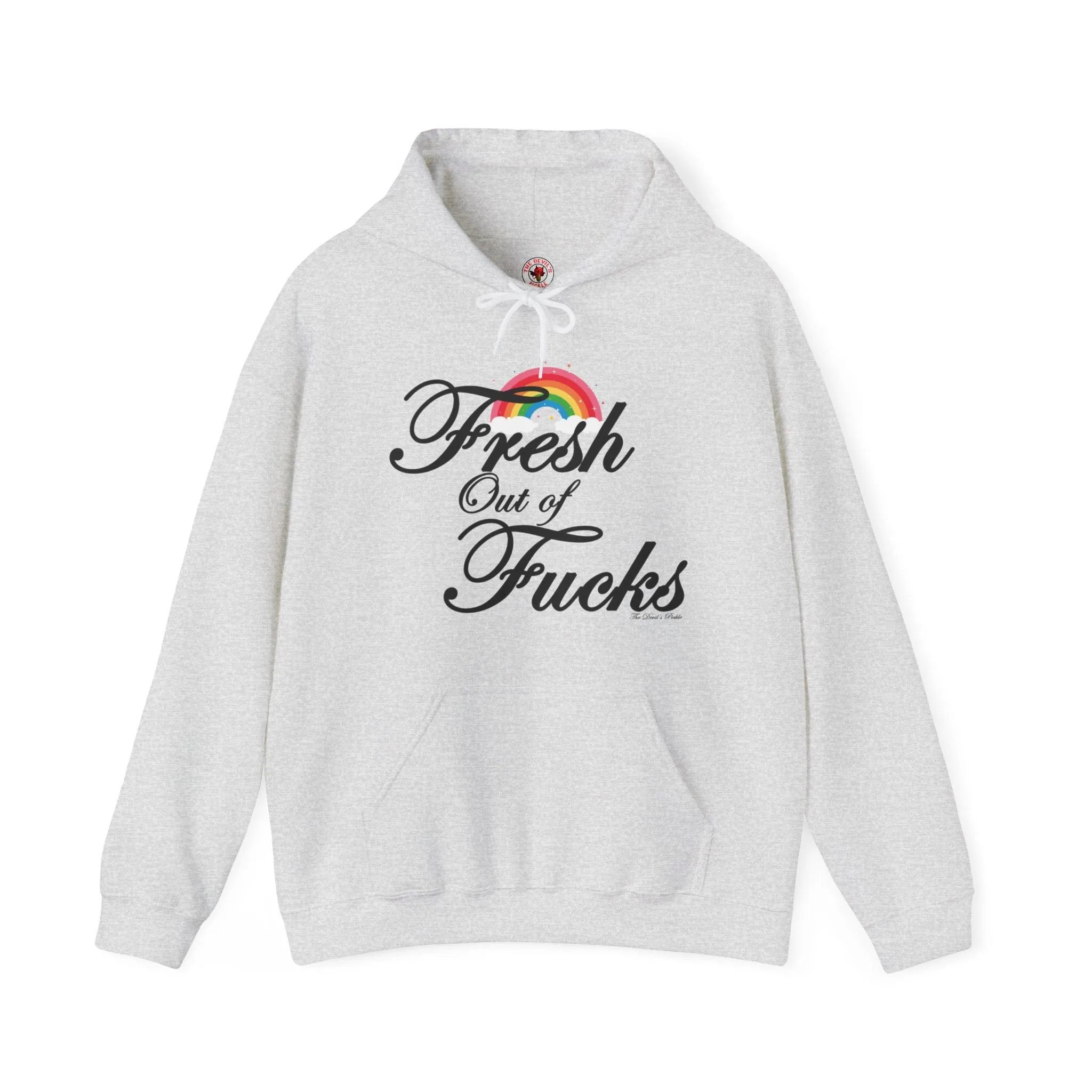 Fresh Out Of Fucks Hooded Sweatshirt