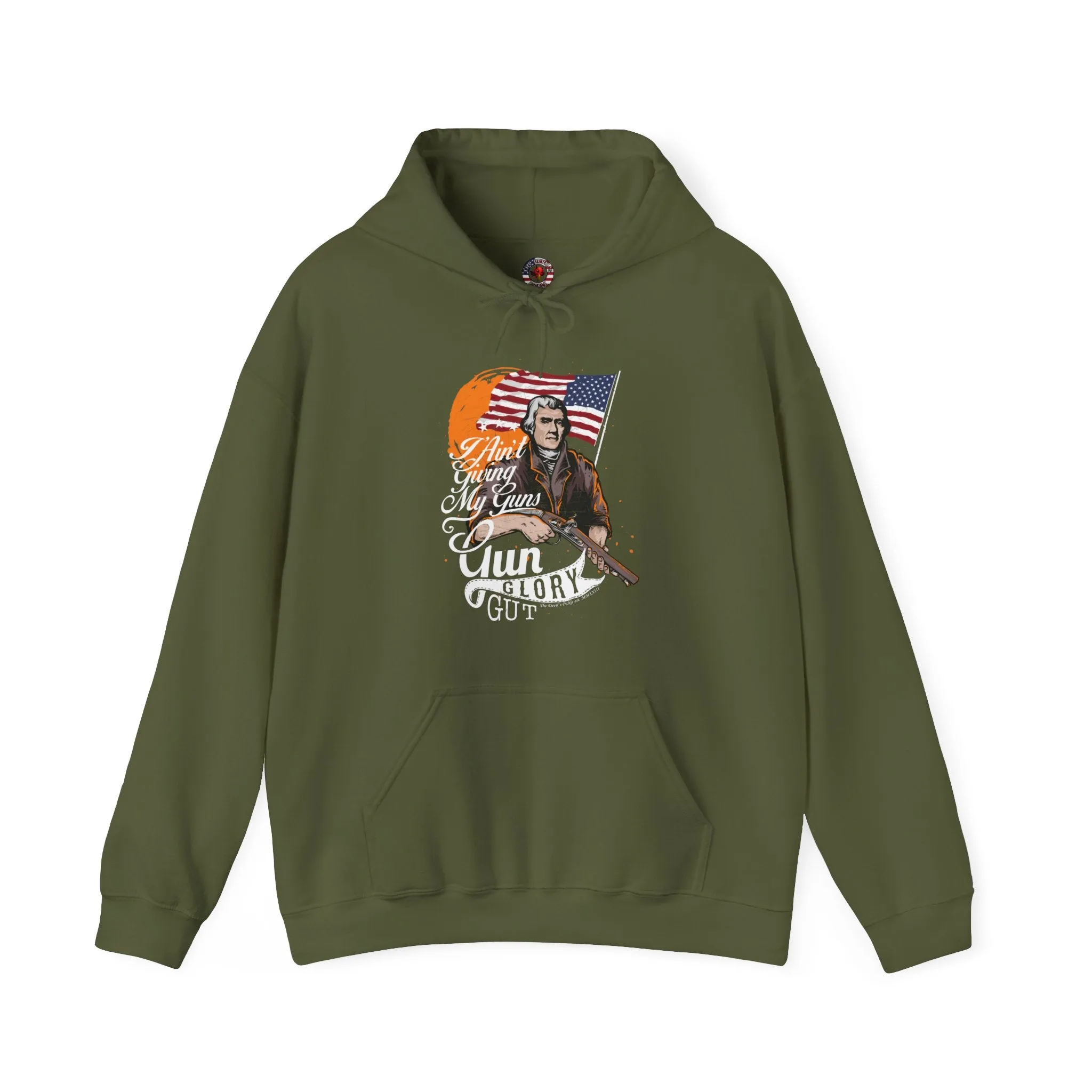 I Ain't Giving My Guns Hooded Sweatshirt