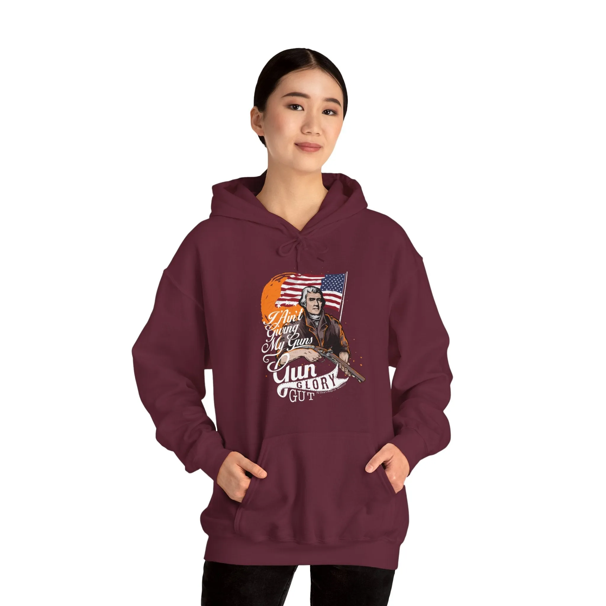 I Ain't Giving My Guns Hooded Sweatshirt